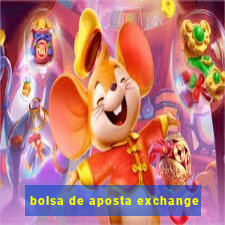 bolsa de aposta exchange